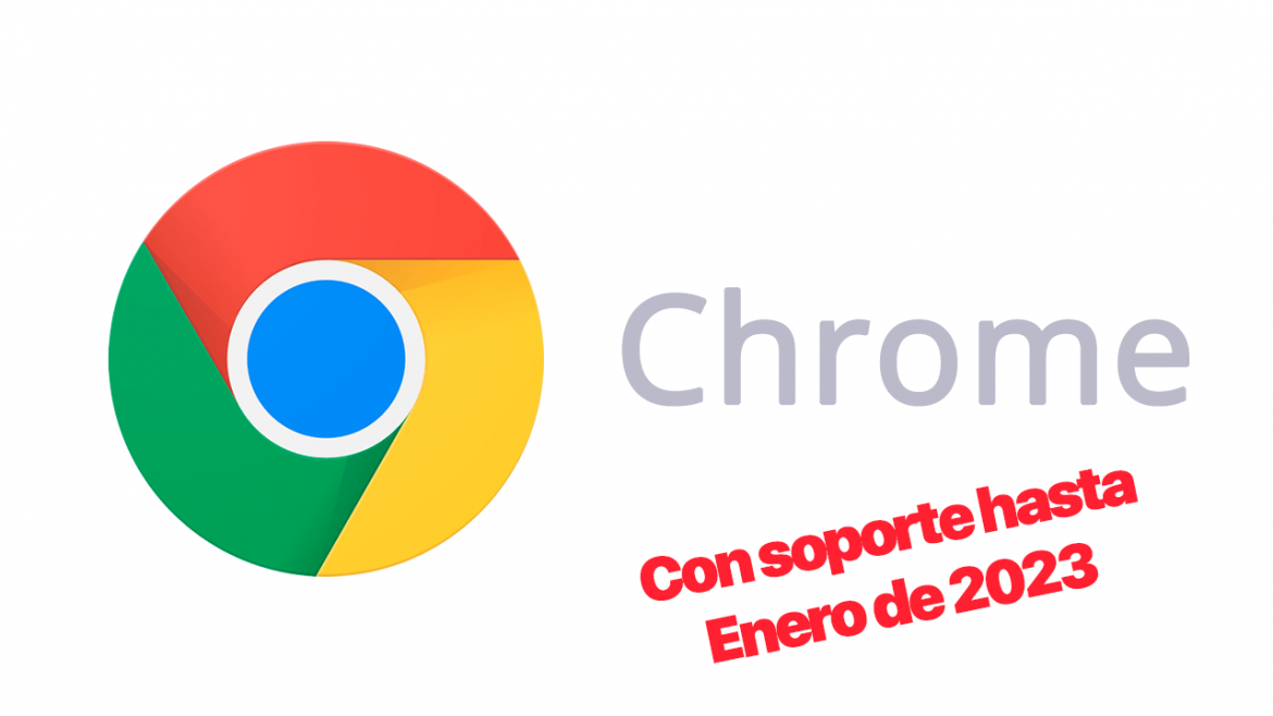Google Chrome para Windows 7 con soporte hasta Enero de 2023