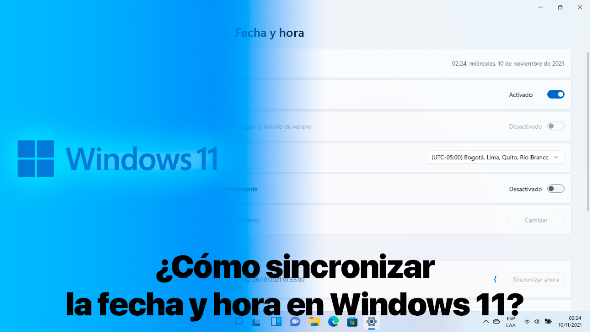 Cómo sincronizar la fecha y hora en Windows 11