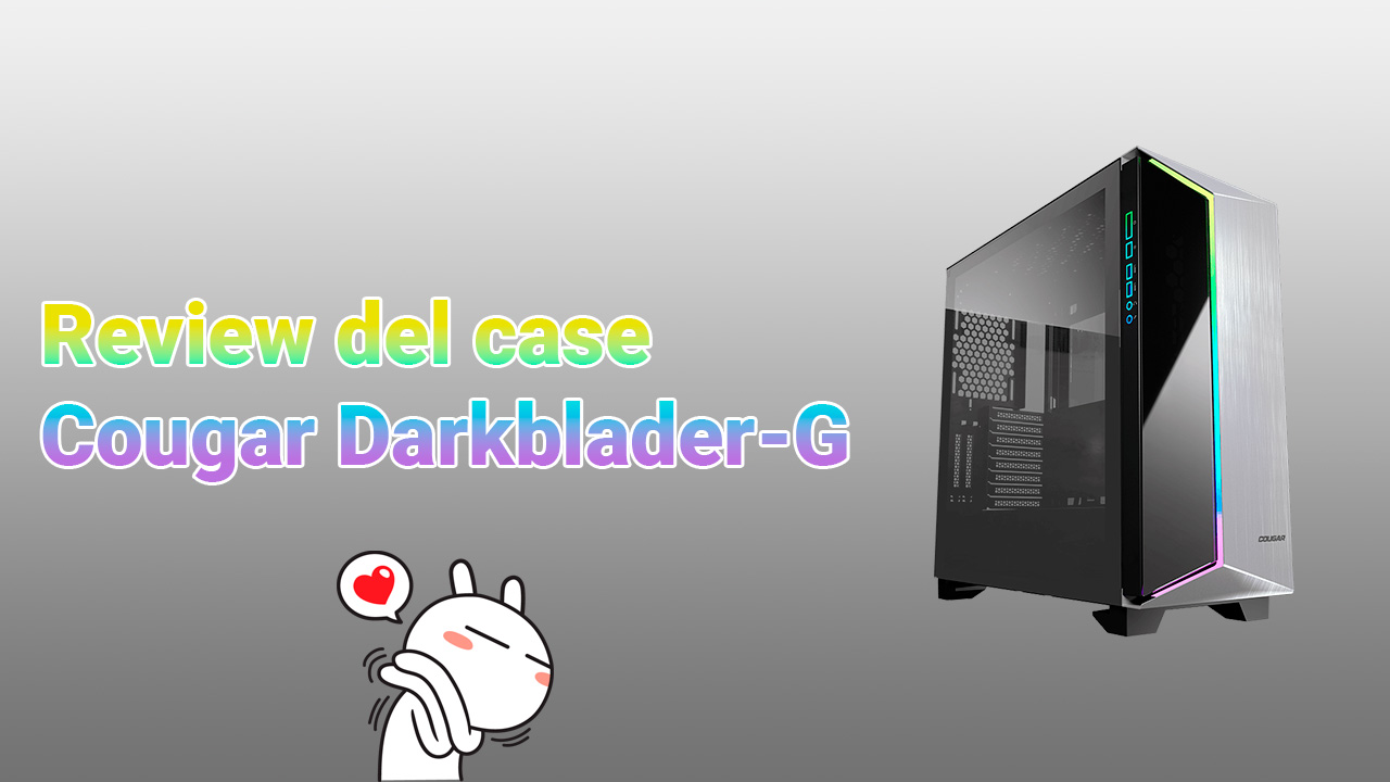 Review del case Cougar Darkblader G